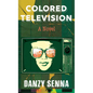 Colored Television - Library Binding