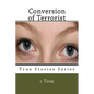 Conversion of Terrorist - Paperback