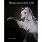 Arabian Horses Of The World - Paperback