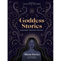 Goddess Stories: Discover Their Mythology - Hardcover