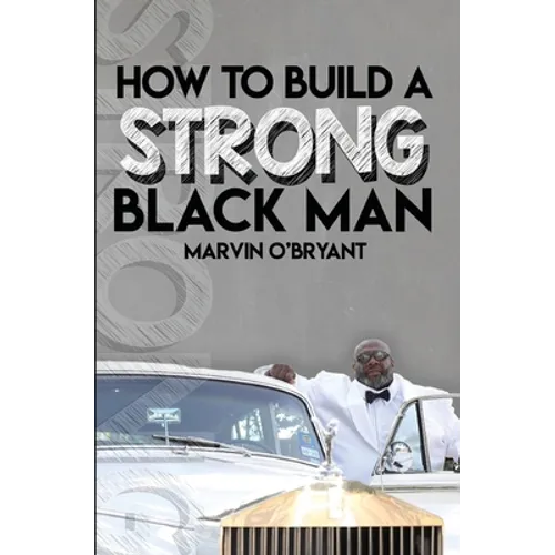 How to Build a Strong Black Man - Paperback