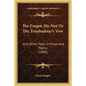The Forgot-Me-Not Or The Troubadour's Vow: And Other Tales In Prose And Poetry (1883) - Paperback