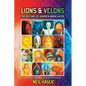 Lions & Velons: The Bestiary of Kokoro and Moon Slayer - Hardcover
