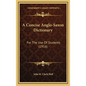 A Concise Anglo-Saxon Dictionary: For the Use of Students (1916) - Hardcover