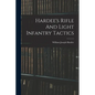 Hardee's Rifle And Light Infantry Tactics - Paperback