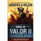 Sons of Valor II: Violence of Action - Hardcover