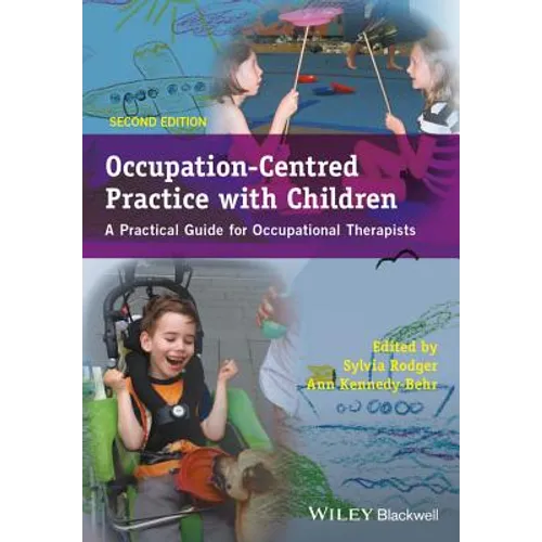Occupation-Centred Practice with Children - APractical Guide for Occupational Therapists 2e - Paperback