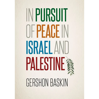 In Pursuit of Peace in Israel and Palestine - Hardcover