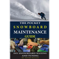 The Pocket Snowboard Maintenance Guide: DIY snowboard waxing and tuning - Paperback