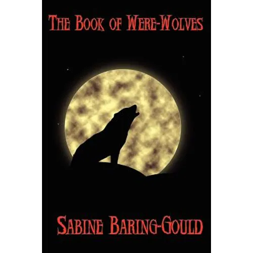 The Book of Were-Wolves - Paperback
