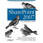SharePoint 2007: The Definitive Guide: Using, Customizing, and Managing SharePoint 2007 - Paperback
