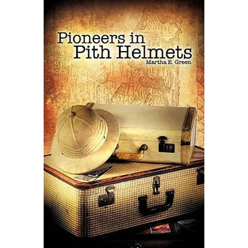 Pioneers in Pith Helmets - Paperback