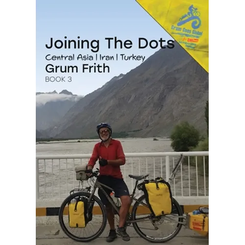 Joining the Dots Central Asia, Iran & Turkey - Paperback
