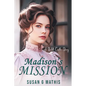 Madison's Mission - Paperback