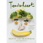Tenderheart: A Cookbook about Vegetables and Unbreakable Family Bonds - Hardcover