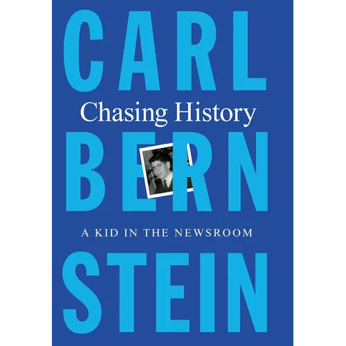 Chasing History: A Kid in the Newsroom - Library Binding