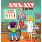 Human Body Systems for Kids: Learn how they work, what their parts are, what they consist of... and much more! - Hardcover
