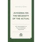 Avicenna on the Necessity of the Actual: His Interpretation of Four Aristotelian Arguments - Hardcover