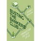 Busting the Bankers' Club: Finance for the Rest of Us - Paperback