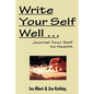 Write Your Self Well ... Journal Your Self to Health - Paperback