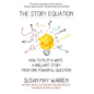 The Story Equation: How to Plot and Write a Brilliant Story with One Powerful Question - Paperback