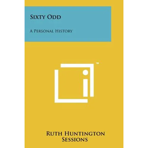 Sixty Odd: A Personal History - Paperback