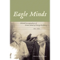 Eagle Minds: Selected Correspondence of Istvan Anhalt and George Rochberg (1961-2005) - Paperback