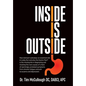 Inside is Outside: How stomach acid plays an essential role in Leaky Gut and why the Gastro-Test(R) is the missing link in diagnosing and - Hardcover