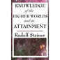 Knowledge of the Higher Worlds and Its Attainment - Hardcover