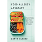 Food Allergy Advocacy: Parenting and the Politics of Care - Paperback