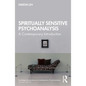Spiritually Sensitive Psychoanalysis: A Contemporary Introduction - Paperback