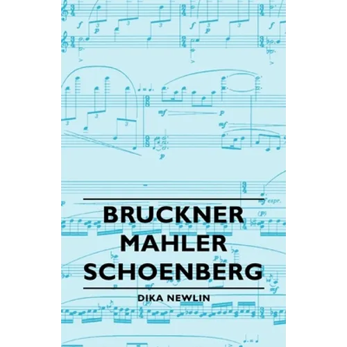 Bruckner - Mahler - Schoenberg - Hardcover