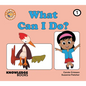 What Can I Do?: Book 1 - Paperback