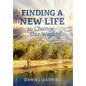 Finding a New Life to Change Our World - Hardcover