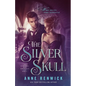 The Silver Skull: A Steampunk Romance - Paperback