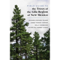 Field Guide to the Trees of the Gila Region of New Mexico - Paperback