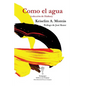 Como el agua: (colección de Haikus) - Paperback