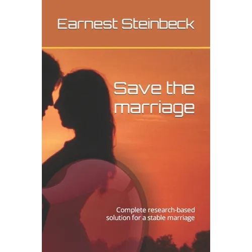 Save the marriage: Complete research-based solution for a stable marriage - Paperback