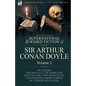 The Collected Supernatural and Weird Fiction of Sir Arthur Conan Doyle: 2-Including the Novella 'The Doings of Raffles Haw, ' Two Novelettes and Fourt - Paperback