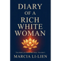 Diary of a Rich White Woman - Paperback