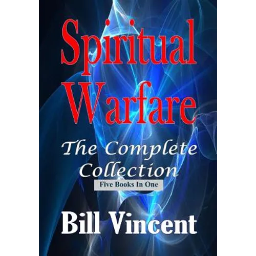 Spiritual Warfare: The Complete Collection - Hardcover