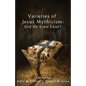 Varieties of Jesus Mythicism: Did He Even Exist? - Paperback