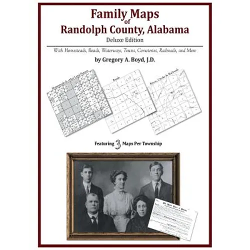 Family Maps of Randolph County, Alabama, Deluxe Edition - Paperback