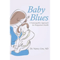 Baby Blues: A Naturopathic Approach for Postpartum Health - Paperback