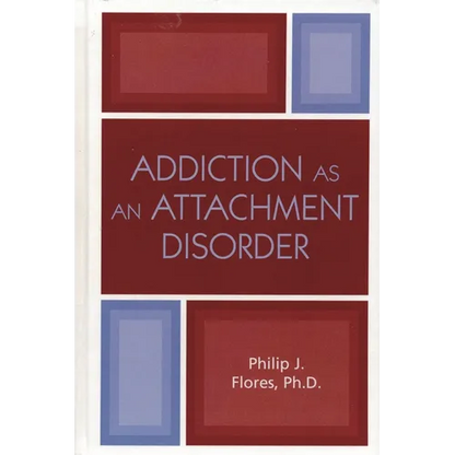 Addiction as an Attachment Disorder - Paperback