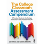 The College Classroom Assessment Compendium: A Practical Guide to the College Instructor's Daily Assessment Life - Paperback