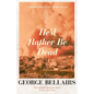 He'd Rather Be Dead: Volume 9 - Paperback