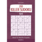 Killer Sudoku - 200 Hard to Master Puzzles 9x9 vol.25 - Paperback