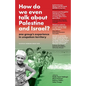 How do we even talk about Palestine and Israel: one group's experience in unspoken territory - Paperback