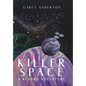 Killer Space: A Bedard Adventure - Hardcover